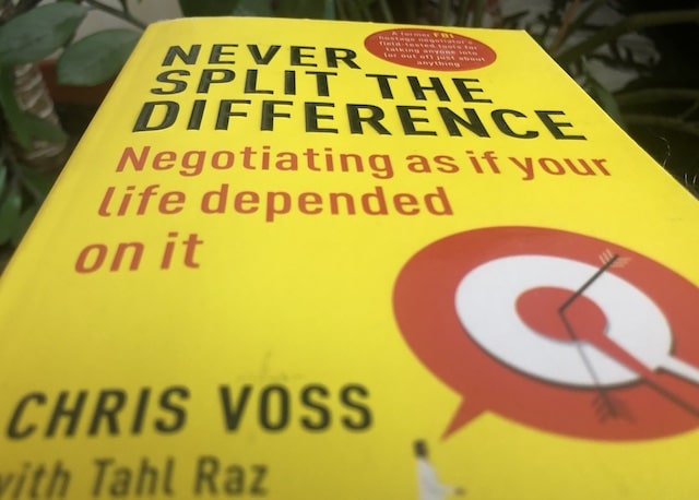 Never Split the Difference: Negotiating As If Your Life Depended